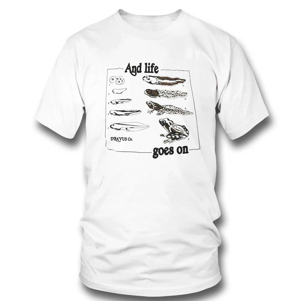 And Life Goes On Frogs Shirt Hoodie