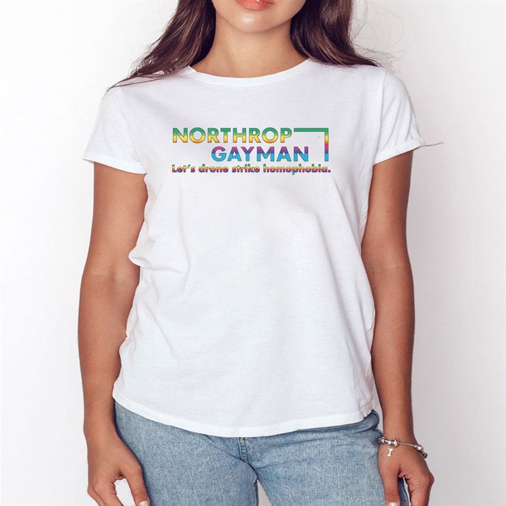Northrop Gayman Lets Drone Strike Homophobia Shirt Hoodie