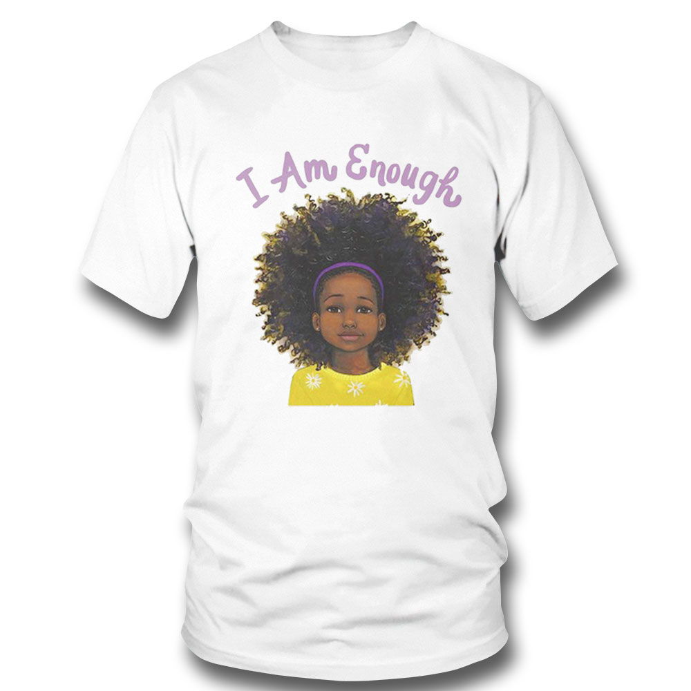 I Am Enough T Shirt