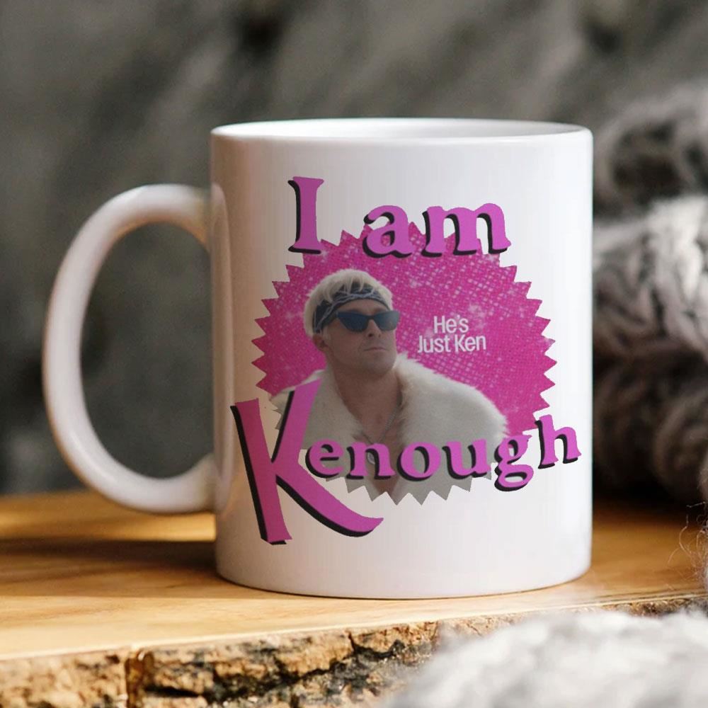 I Am Kenough He Just Ken Barbie Mug Coffee Mugs