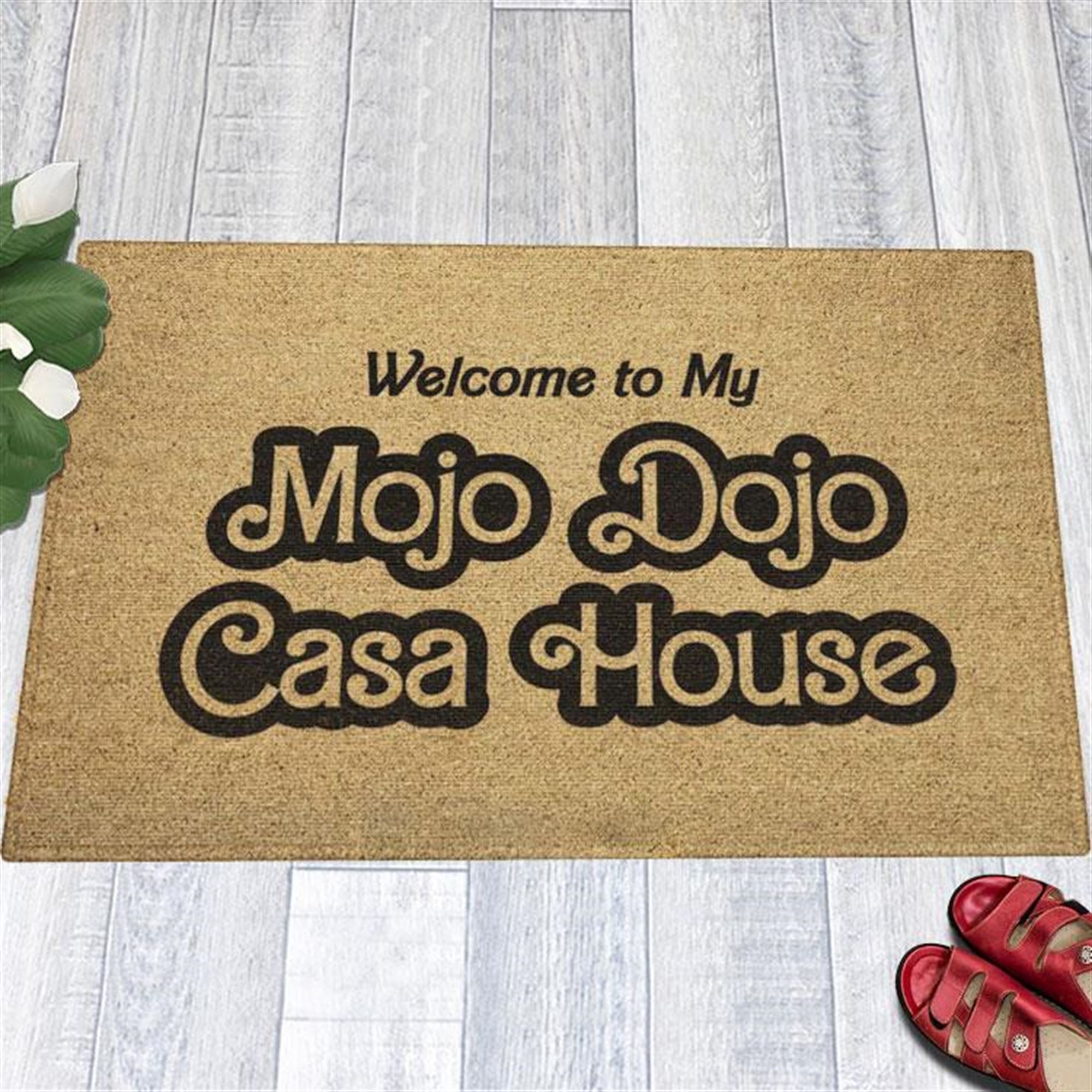Kenough Welcome To Our Mojo Dojo Casa House Doormat Where Everyone Is Kenough