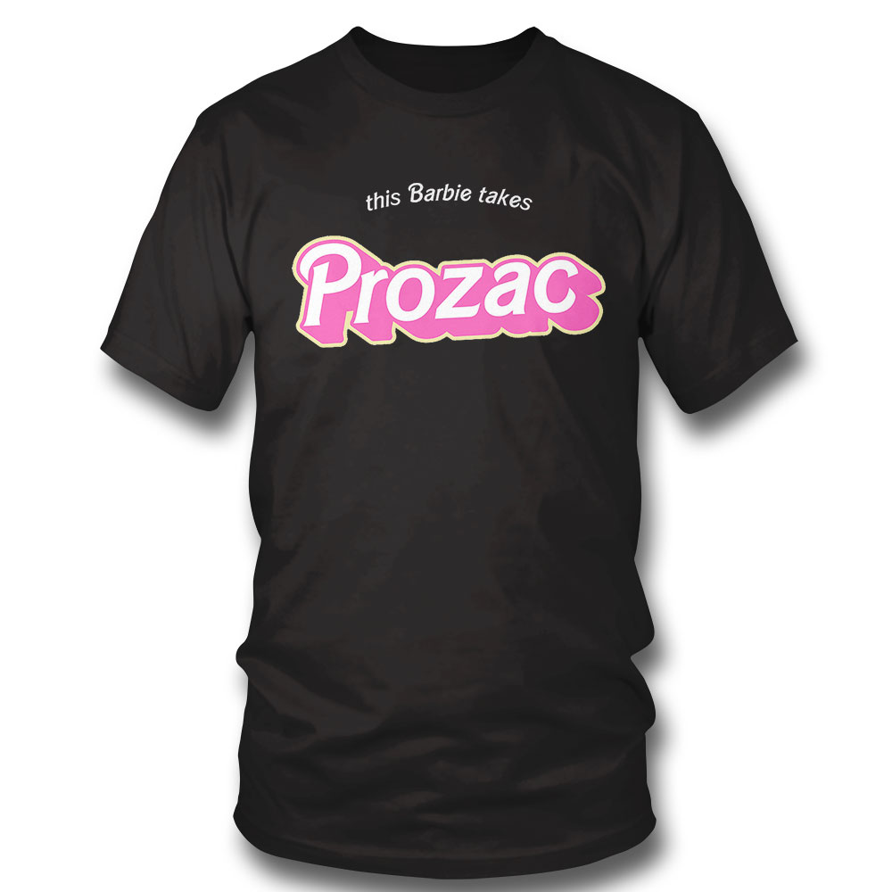 This Barbie Takes Prozac Shirt