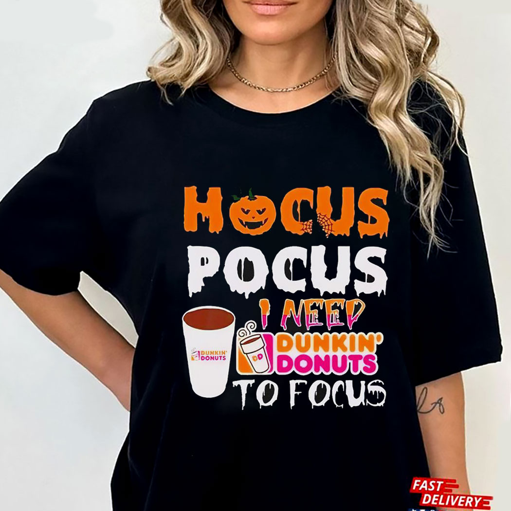 Hocus Pocus I Need Dunkin Donuts To Focus Halloween 2023 Shirt Hoodie