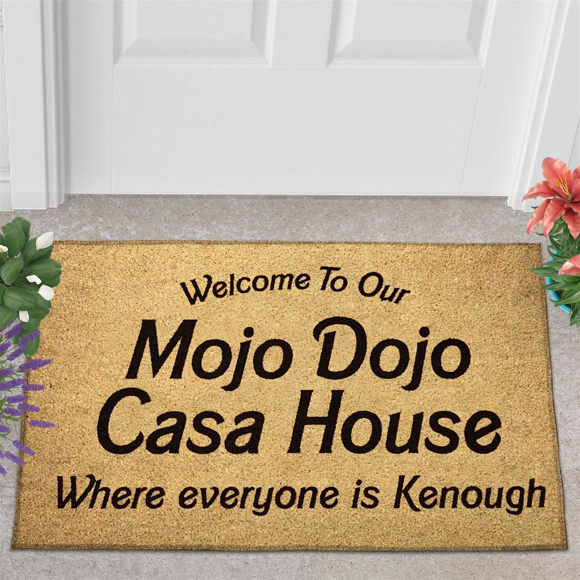 https://newagetee.com/wp-content/uploads/2023/07/2-kenough-welcome-to-our-mojo-dojo-casa-house-doormat.jpg