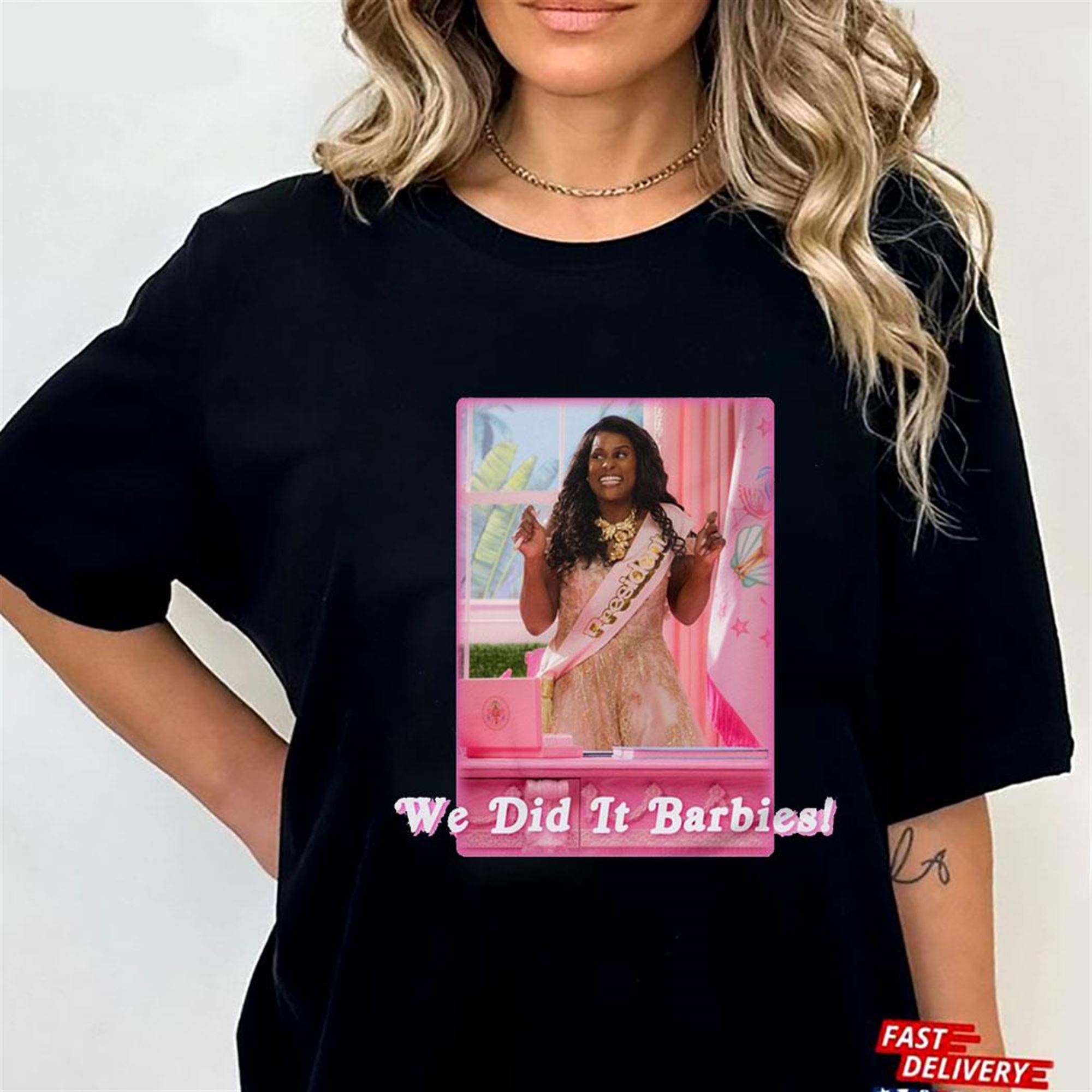We Did It Barbies T-shirt