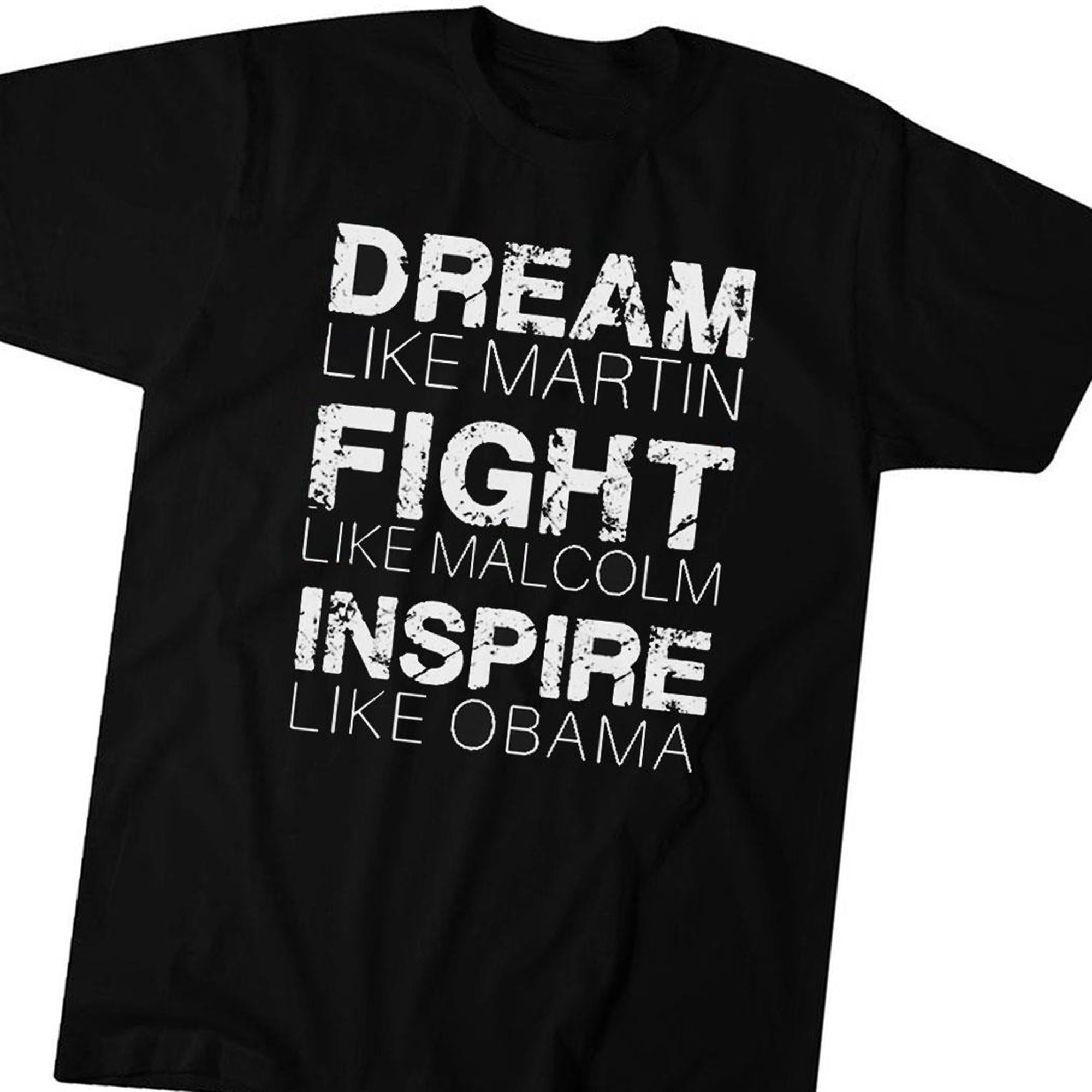 Dream Like Martin Fight Like Malcolm Inspire Like Obama T-shirt Hoodie