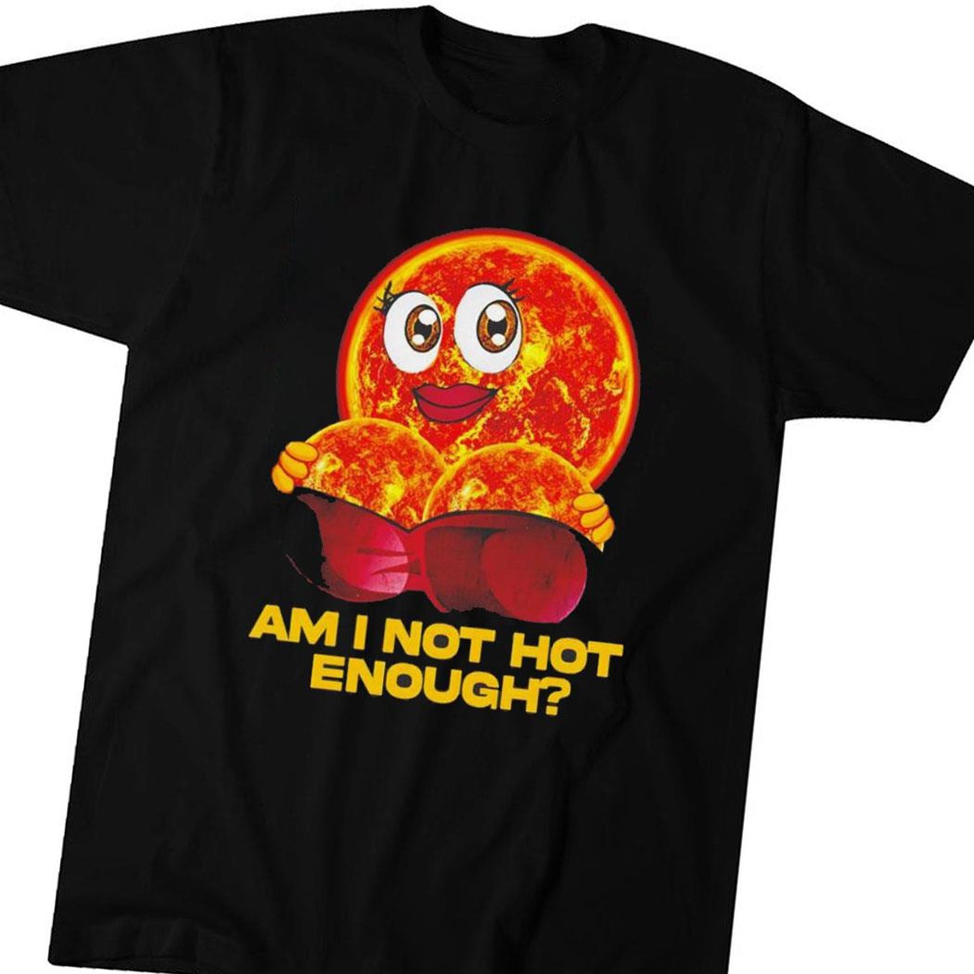Emoji Sun Am I Not Hot Enough T-shirt