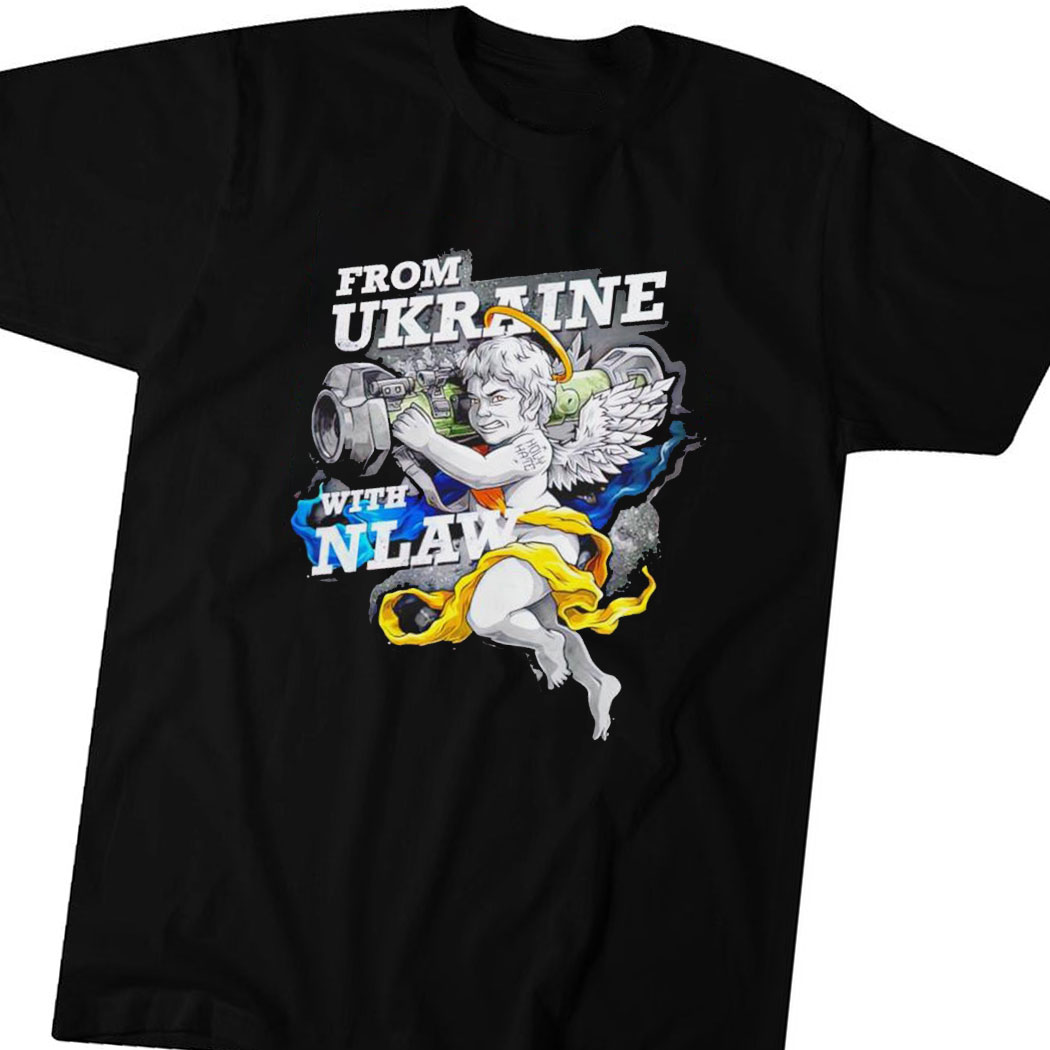 From Ukraine With Nlaw T-shirt Hoodie