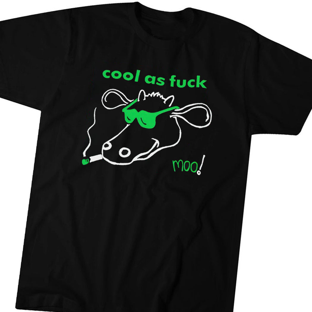 Official Cool As Fuck Moo