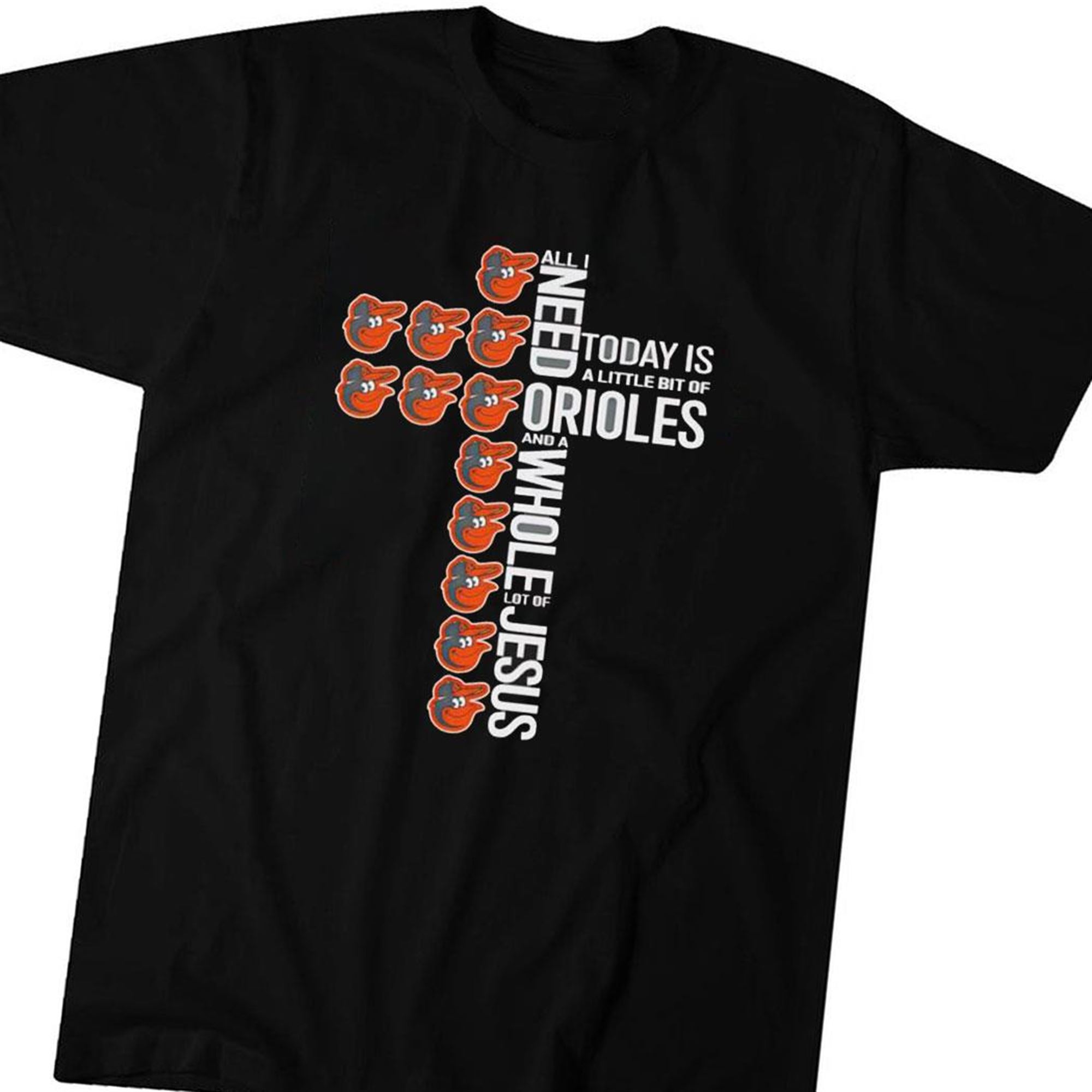 Official Cross All I Need Today Is A Little Bit Of Baltimore Orioles Shirt Ladies Tee