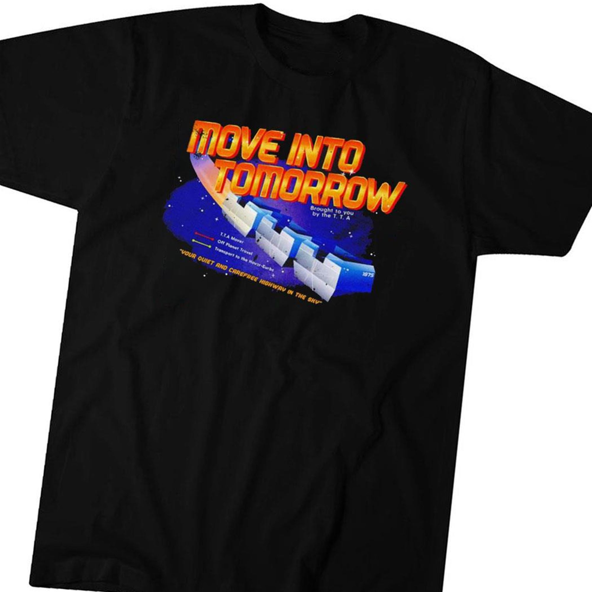 Official Move Into Tomorrow Your Quiet And Carefree Highway In The Sky Shirt Ladies Tee