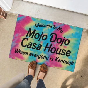 5 Kenough Welcome To My Mojo Dojo Casa House Doormat Where Everyone Is Kenough