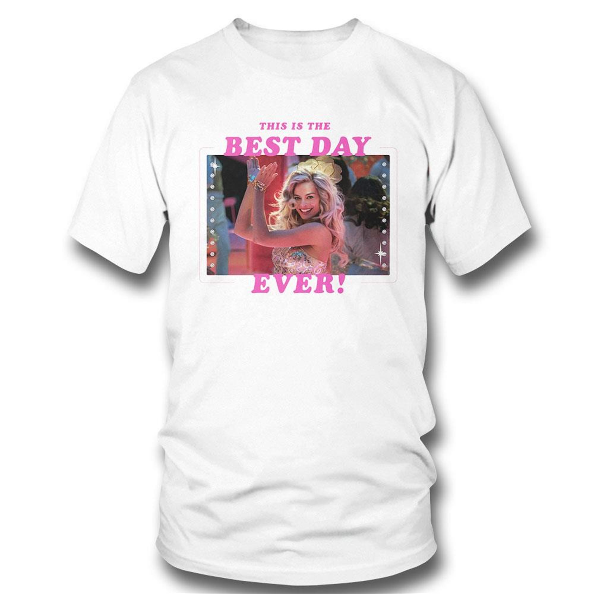 Best Day Ever T-shirt Barbie The Movie