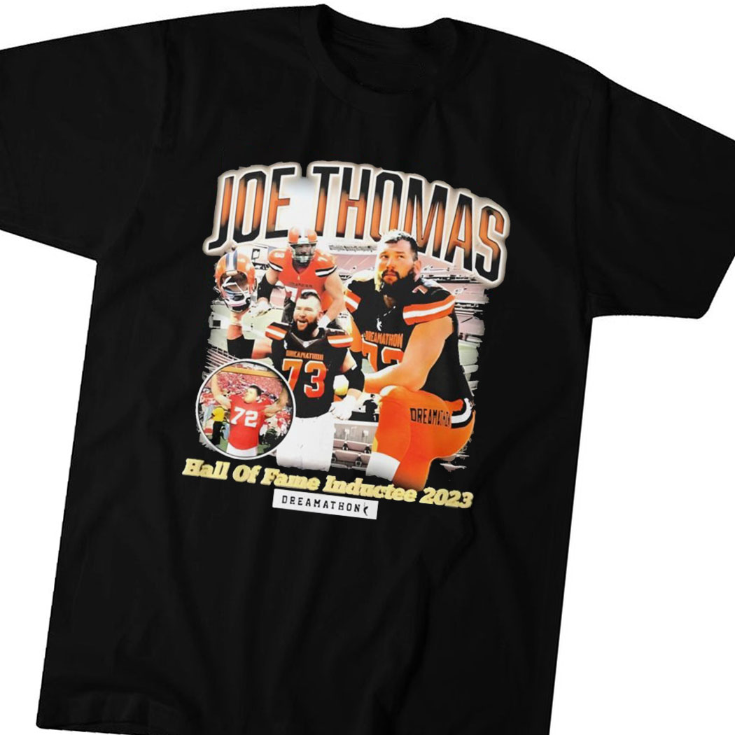 Joe Thomas Hall Of Fame Inductee 2023 Dreamathons Shirt