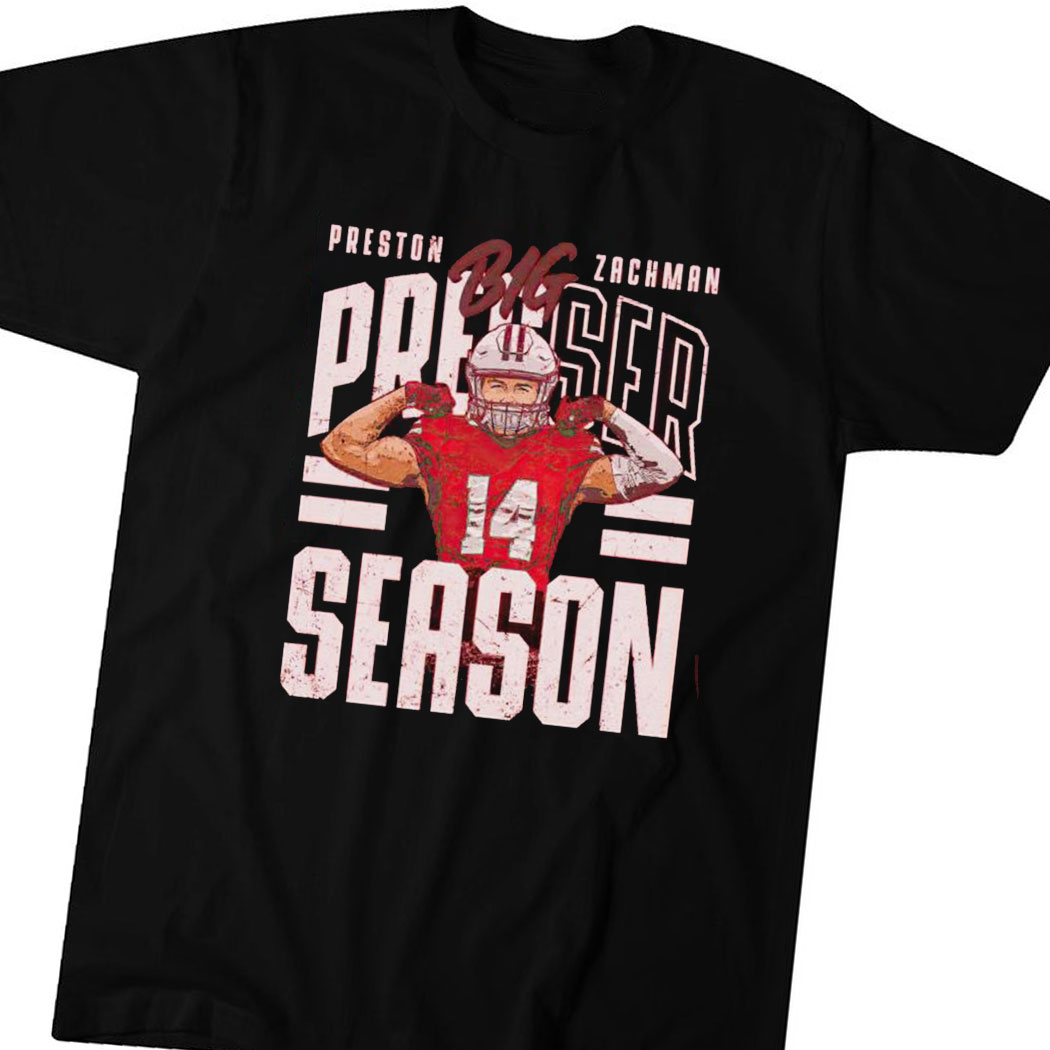 Preston Zachman Big Presser Season Shirt