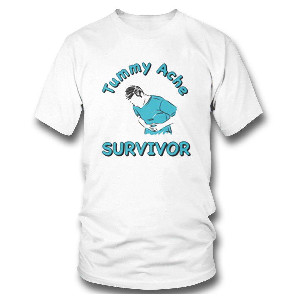 Tummy Ache Survivor Shirt