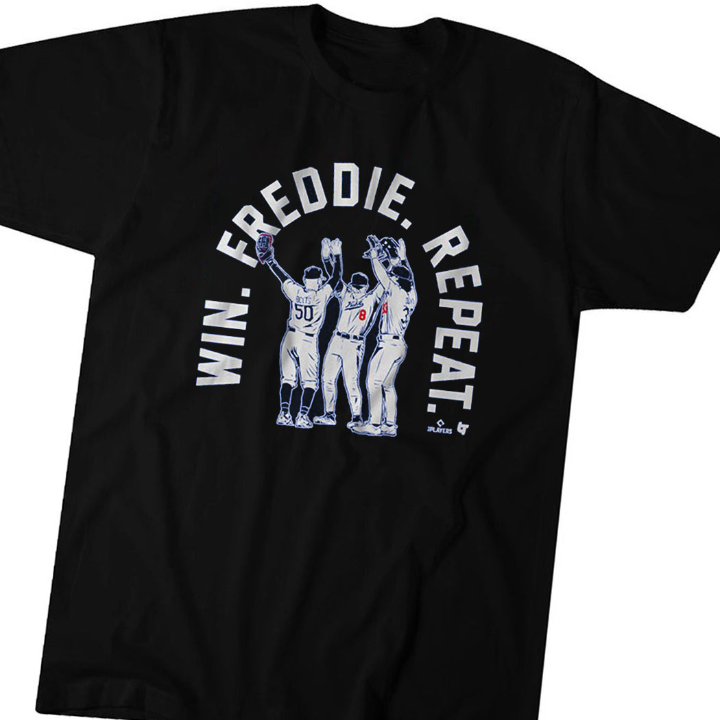 Win Freddie Repeat Shirt La Baseball