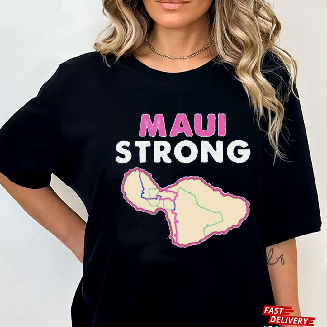 Maui Strong Shirt Maui Wildfire Relief