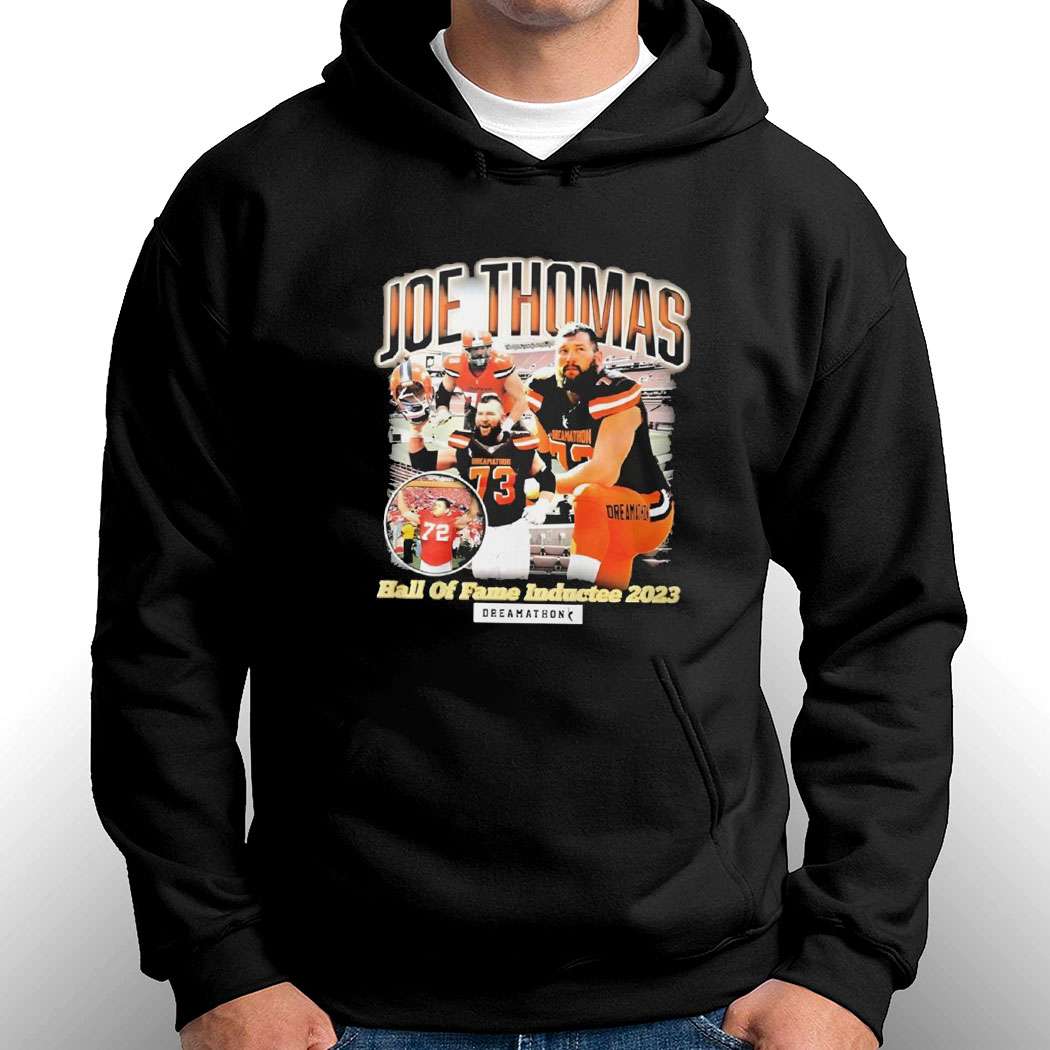 Awesome joe Thomas Cleveland Browns hall of fame inductee 2023 shirt,  hoodie, sweater, long sleeve and tank top