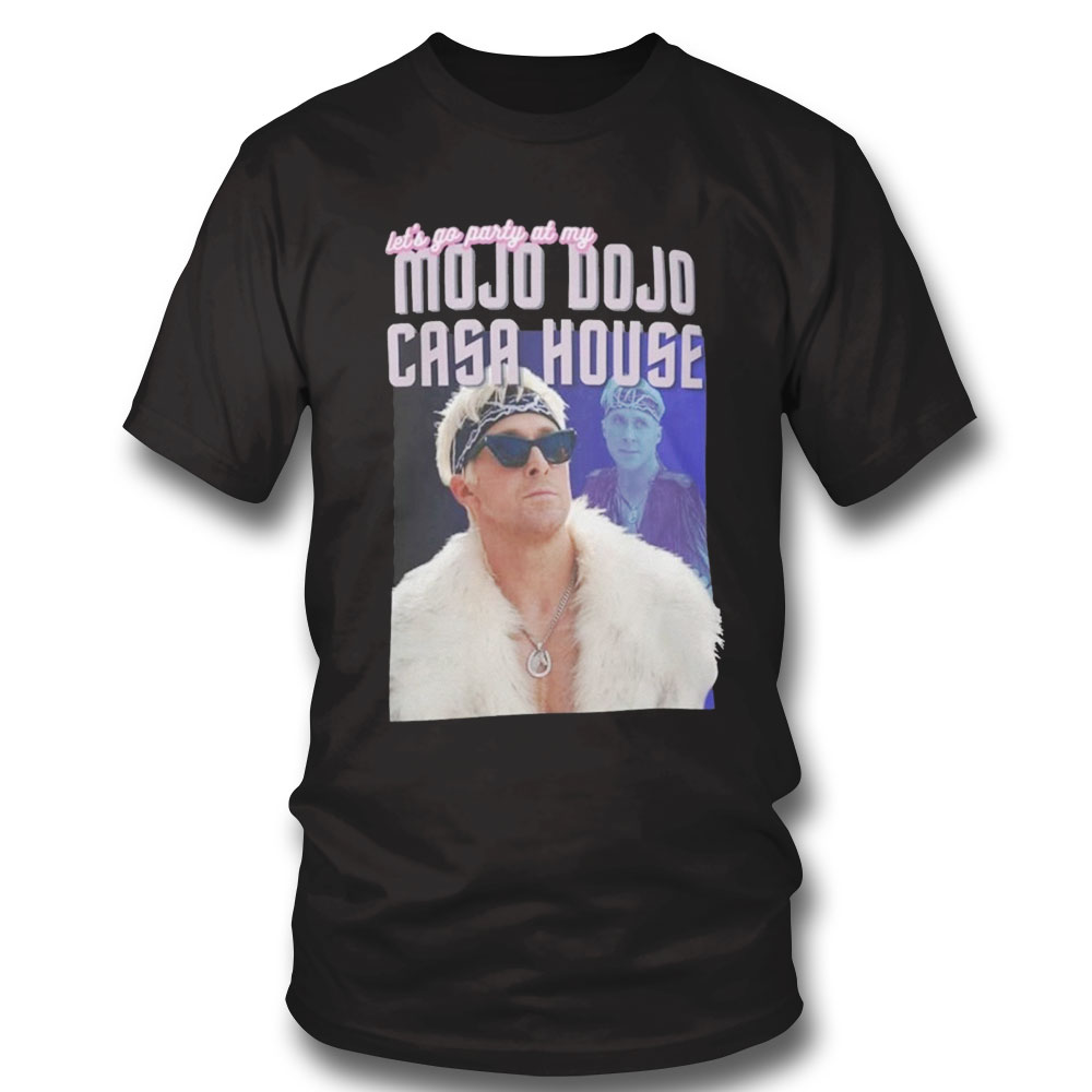 I Am Kenough Shirt Ryan Gosling Mojo Dojo Casa House