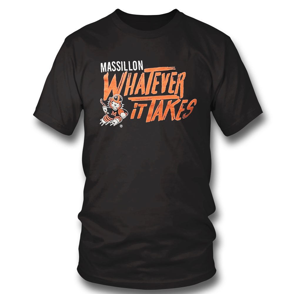 Massillon Whatever It Takes T-shirt