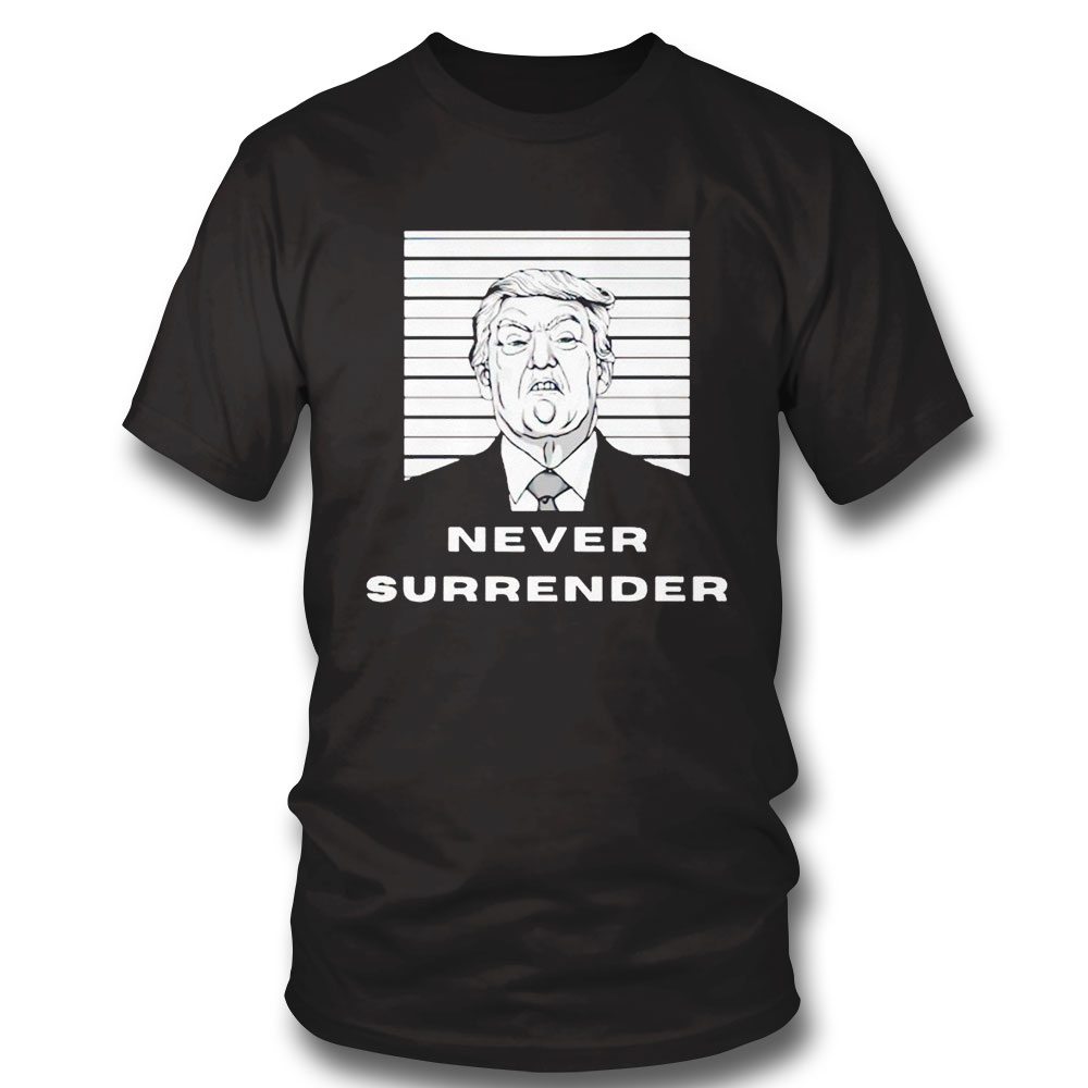 Trump Never Surrender 2024 Mugshot T Shirt