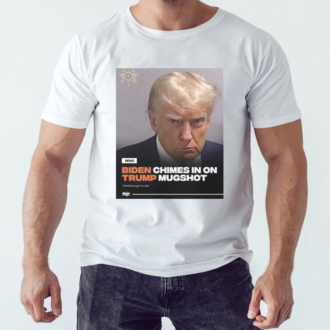 Biden Chimes In On Trump Mugshot Shirt