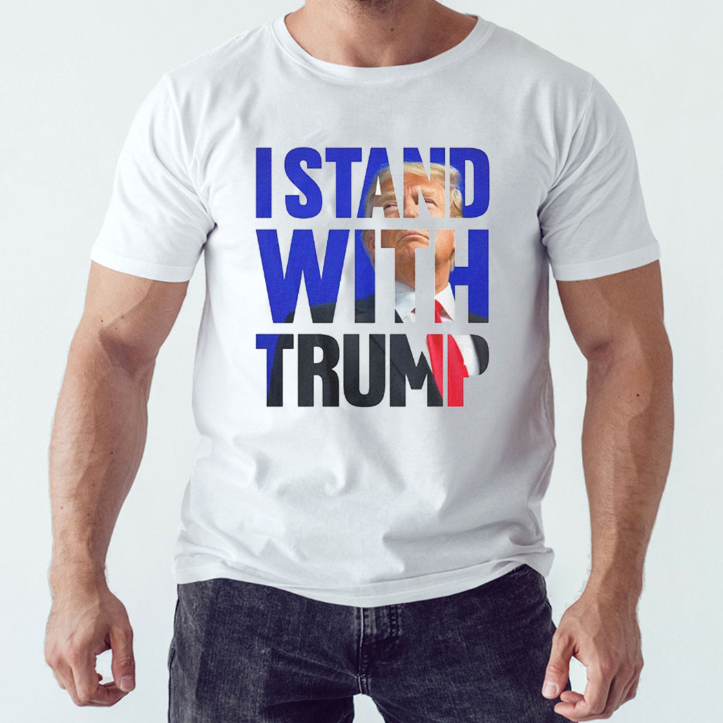 I Stand With Trump 2024 Shirt