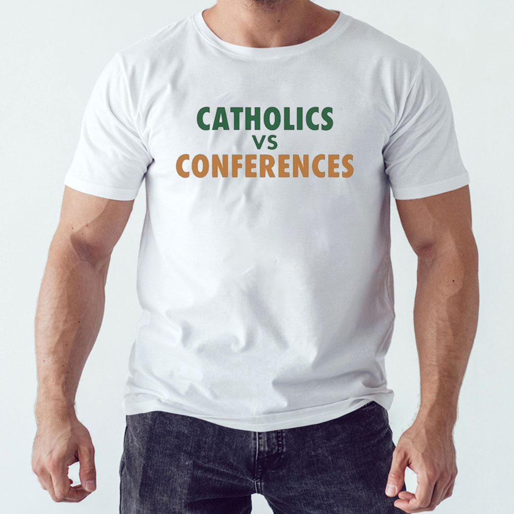 Irish Catholics Vs Conference Shirt