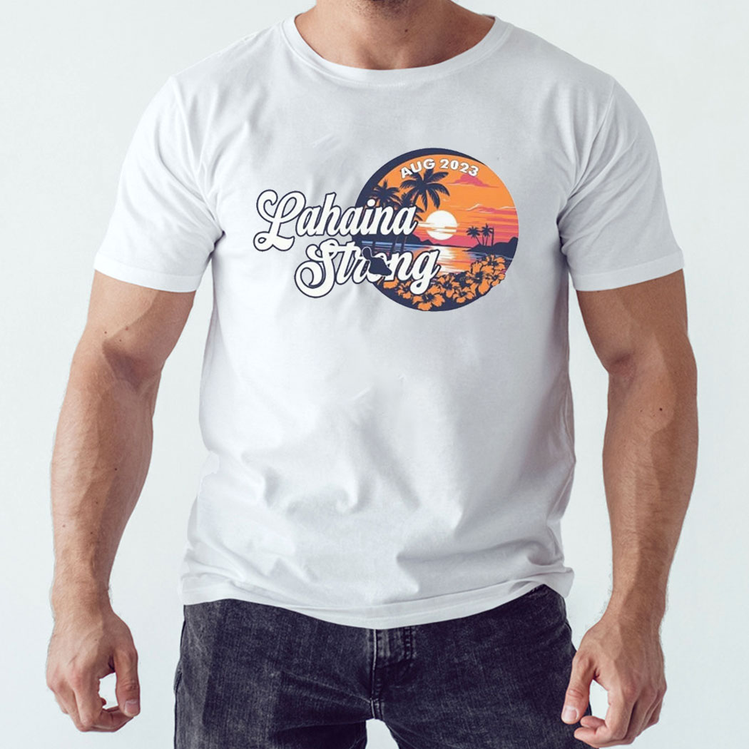 Retro Sunset Maui Strong Lahaina Strong Shirt Support For Hawaii Fire Victims Maui Wildfires