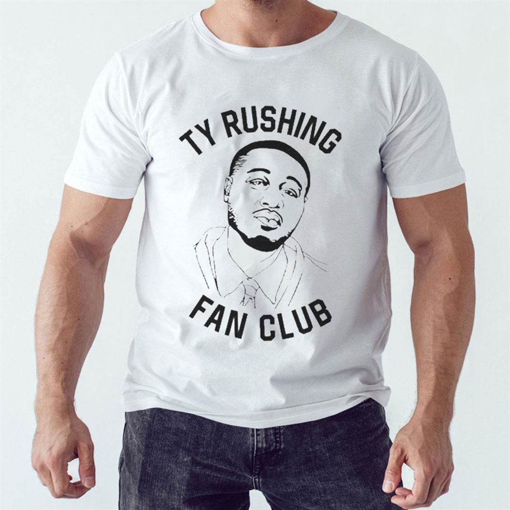 Ty Rushing Fan Club Shirt Hoodie