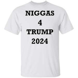 Official Niggas 4 Trump 2024 Tee Shirt 1