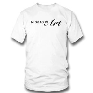 1 niggas is art for 400 years they been giving us scraps t shirt 1