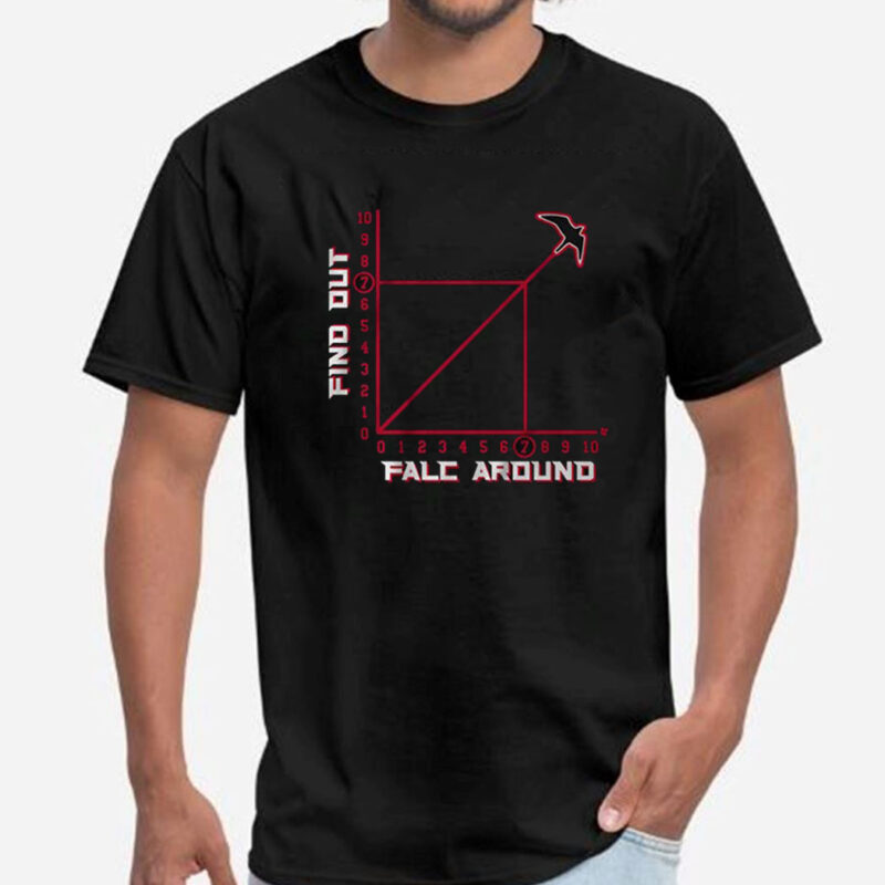 FALC AROUND AND FIND OUT Shirt