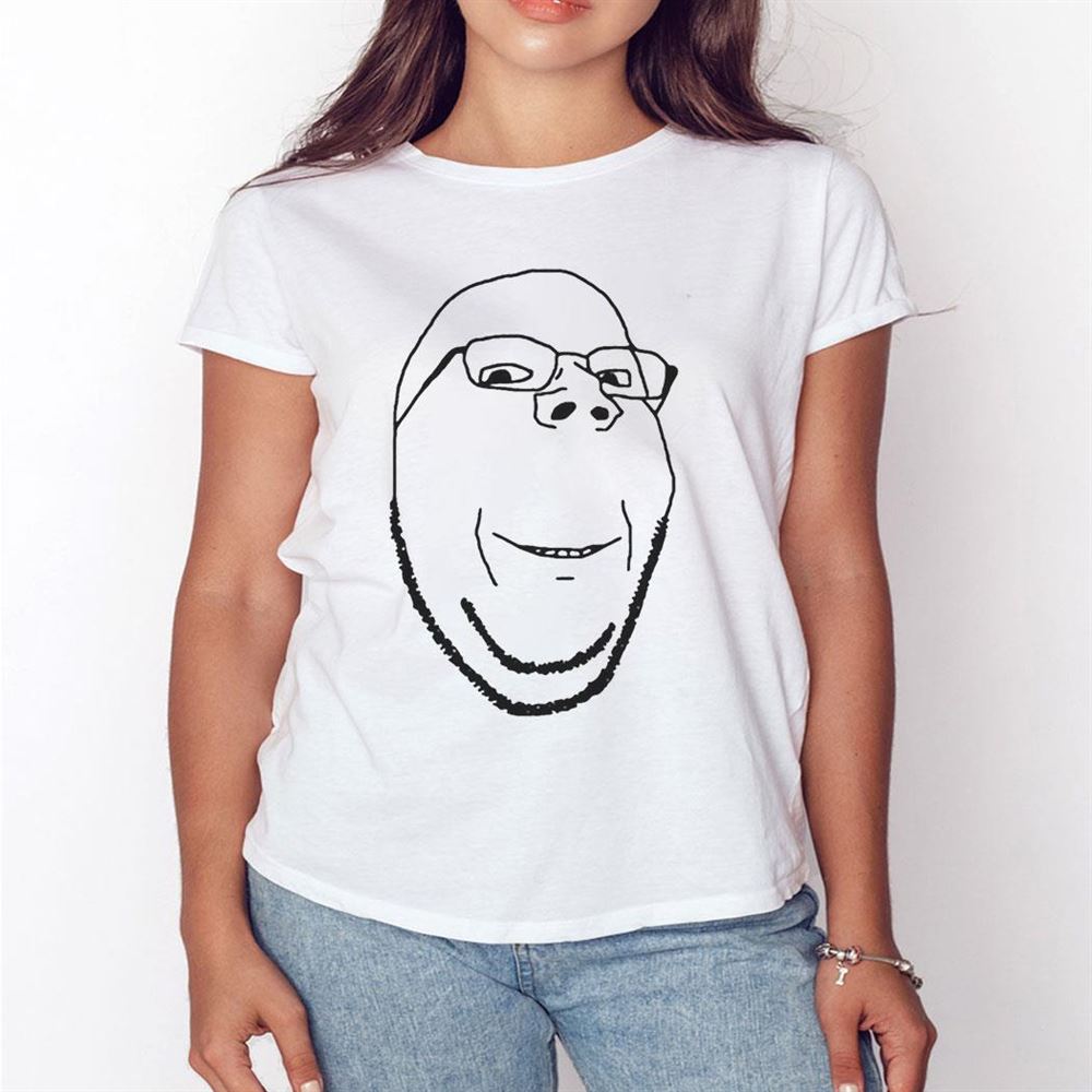 Smiling Wholesome Wojak Soyjak Maddymaddy Fyridk Shirt