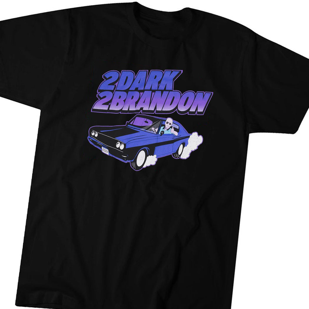 2dark 2brandon T-shirt