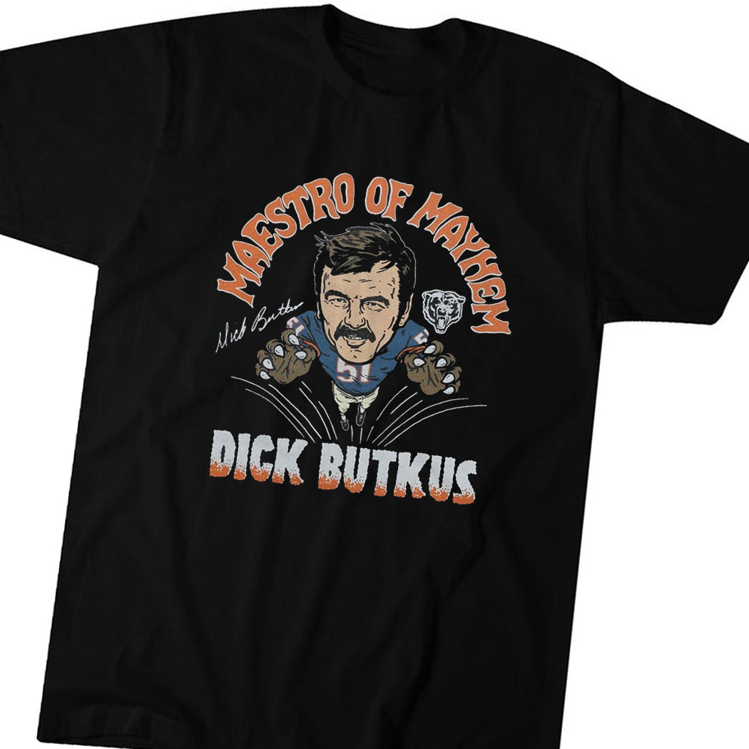 Bears Dick Butkus Maestro Of Mayhem Shirt