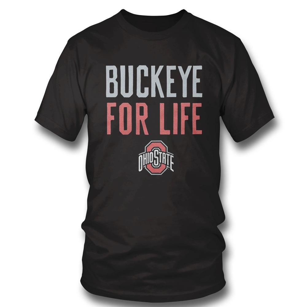 Buckeye For Life Ohio State Shirt