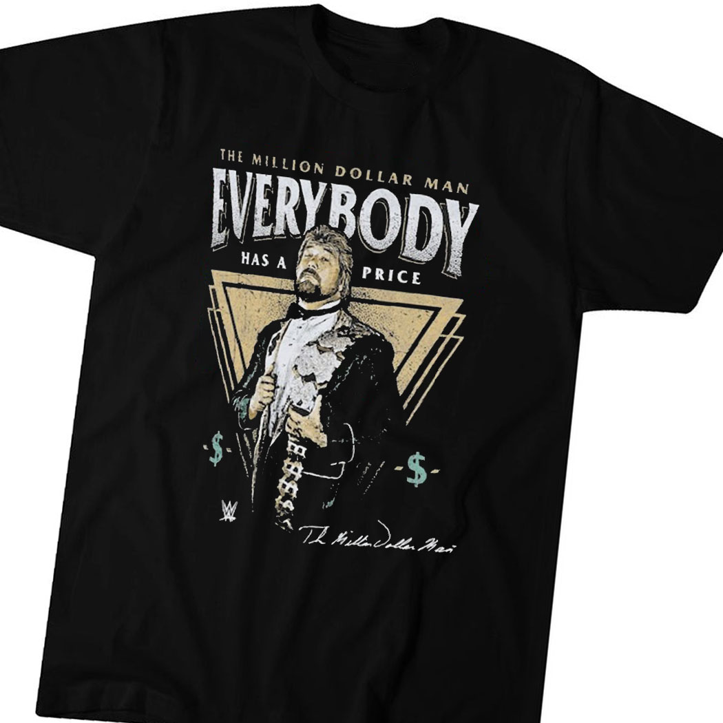 Ted Dibiase Everybody Has A Price Shirt