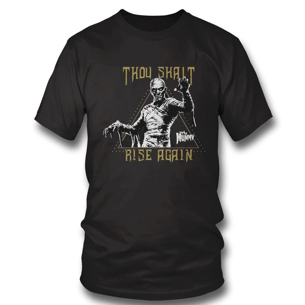 Universal Monsters The Mummy Thous Shalt Rise Again Shirt