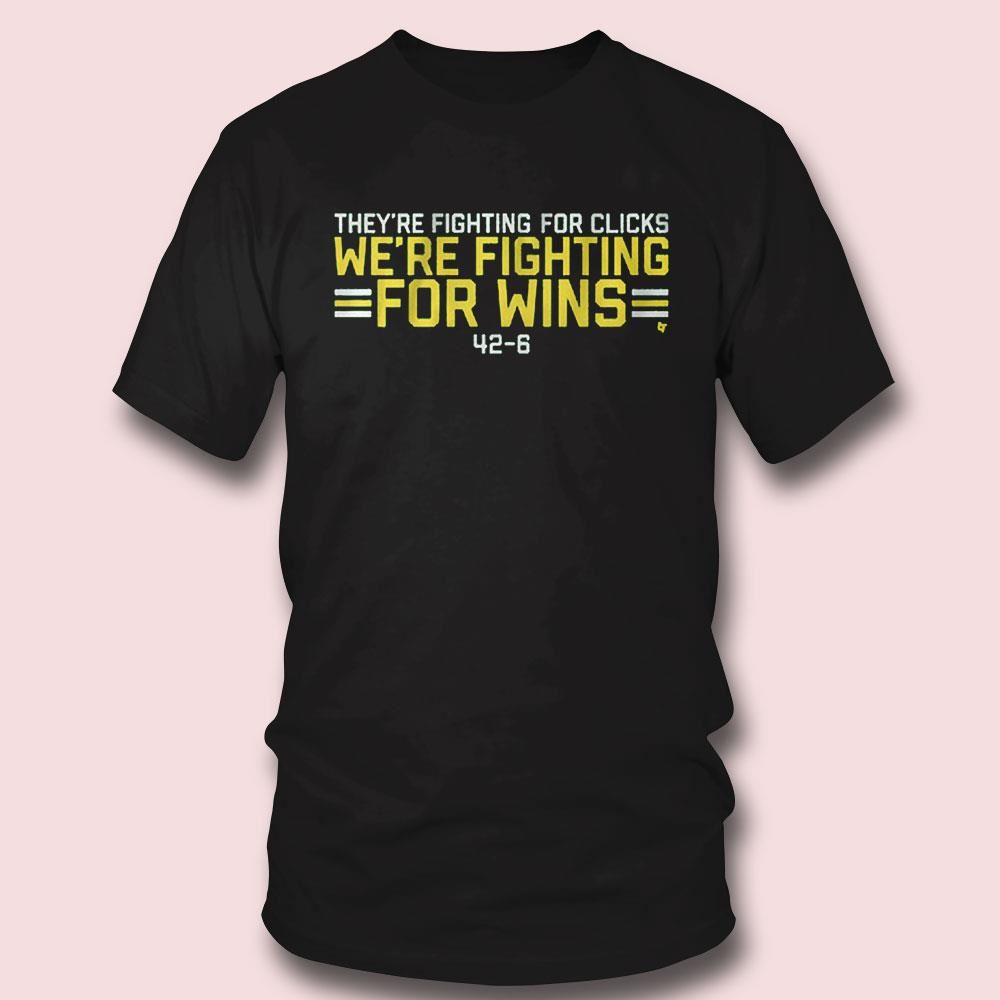 We’re Fighting For Wins 42-6 Shirt