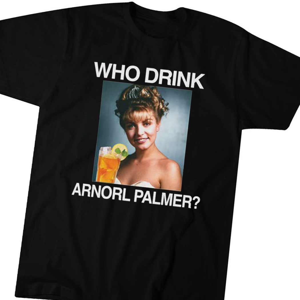 Who Drink Arnorl Palmer Shirt