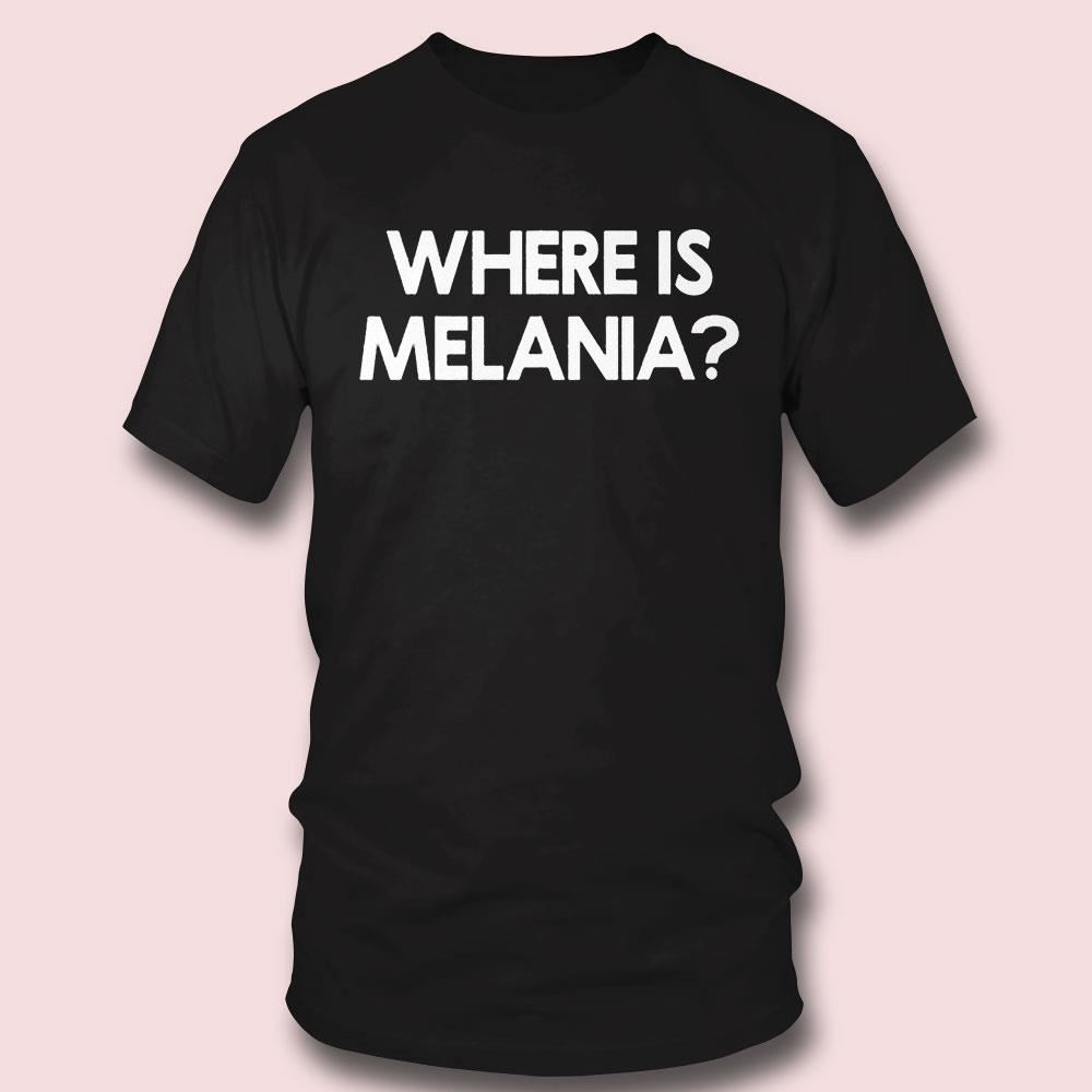 Yourbluechannel Where Is Melania Tee Longsleeve Shirt