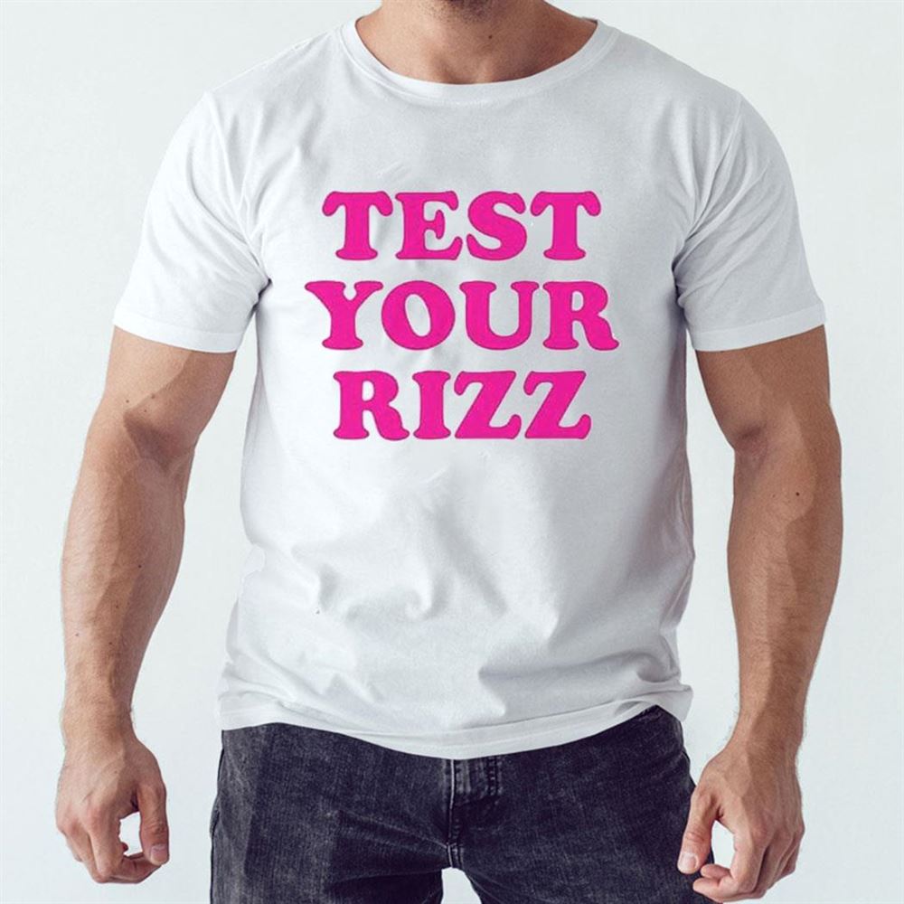 Test Your Rizz T-shirt