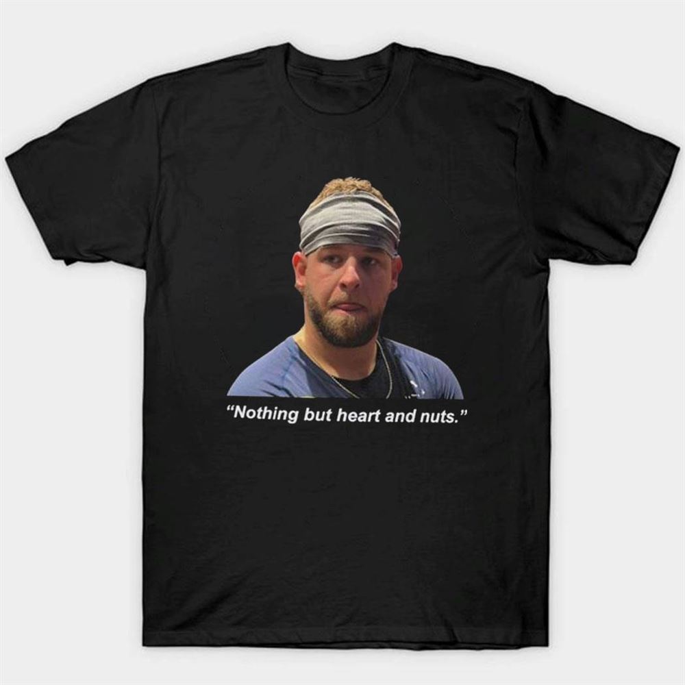 Official Breakingt Aj Minter Nothing But Heart And Nuts Tee Shirt