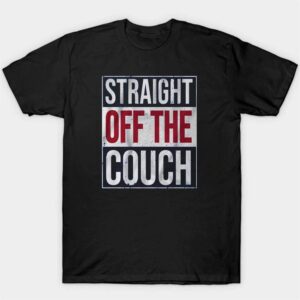 1 Straight Off The Couch Justin Pugh Shirt