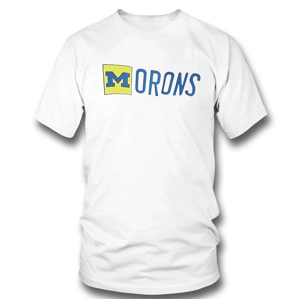 Michigan Wolverines Morons Shirt