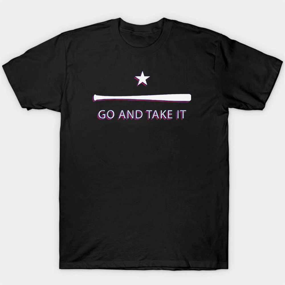 Texas Go And Take It Shirt