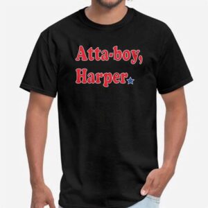 2 Atta boy Harper Philly T Shirt