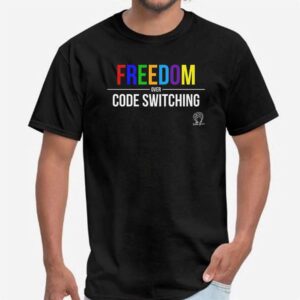 2 Freedom Over Code Switching Tabitha Brown Shirt